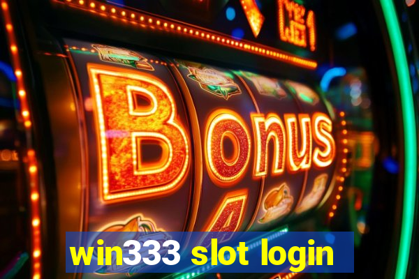 win333 slot login